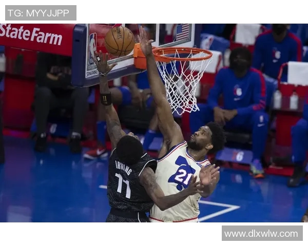 76人对阵篮网的精彩战况分析与比赛亮点回顾 76人对阵篮网的精彩战况分析与比赛亮点回顾